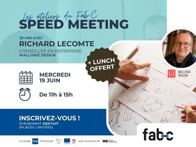 Visuel reprenant les information du prochain atelier de speed meeting avec Richard Lecomte de Wallonie Design. L'évènement se déroulera le 19 juin de 11h à 15h au FabLab de Charleroi (Fab-C), situé dans les bâtiment d'A6K, au Square des Martyrs 2 à Charleroi. 6 créneaux de 30 minutes de discussions avec Richard Lecomte sont proposés ainsi qu'un lunch commun pour discuter avec les autres participants.